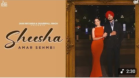 Sheesha (Official Video) Amar Sehmbi |Rony Ajnali & Gill Machhrai |Japanjot Kaur| Jass Records