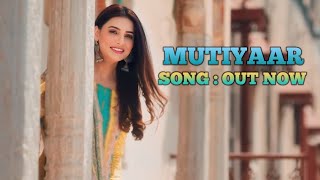 MUTIYAAR (Official Music Video) Gur Sidhu | Jasmeen Akhtar | Ginni Kapoor | New Punjabi Song 2024