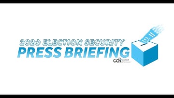 CDT Election Security Press Briefing – October 16, 2020
