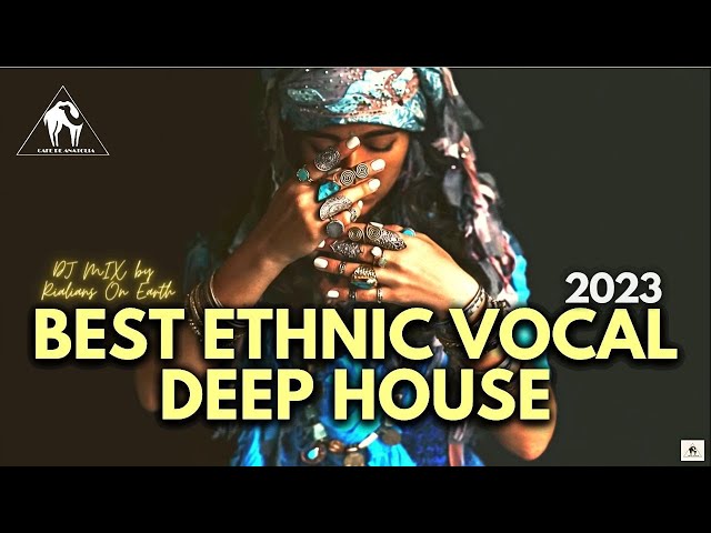 Cafe De Anatolia - Best Ethnic Vocal Deep House 2023 (DJ Mix by Rialians On Earth) class=