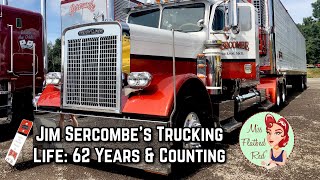 Jim Sercombe’s Trucking Life: 62 Years & Counting