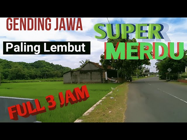 FULL 3 JAM - GENDING JAWA SUPER MERDU - GENDING KLASIK PALING LEMBUT - UYON UYON JAWA JAMPI SAYAH class=