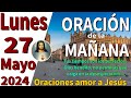 Oracin de la maana del da lunes 27 de mayo de 2024  1 pedro 39