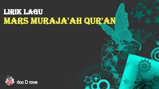 LIRIK LAGU MARS MURAJA'AH QUR'AN