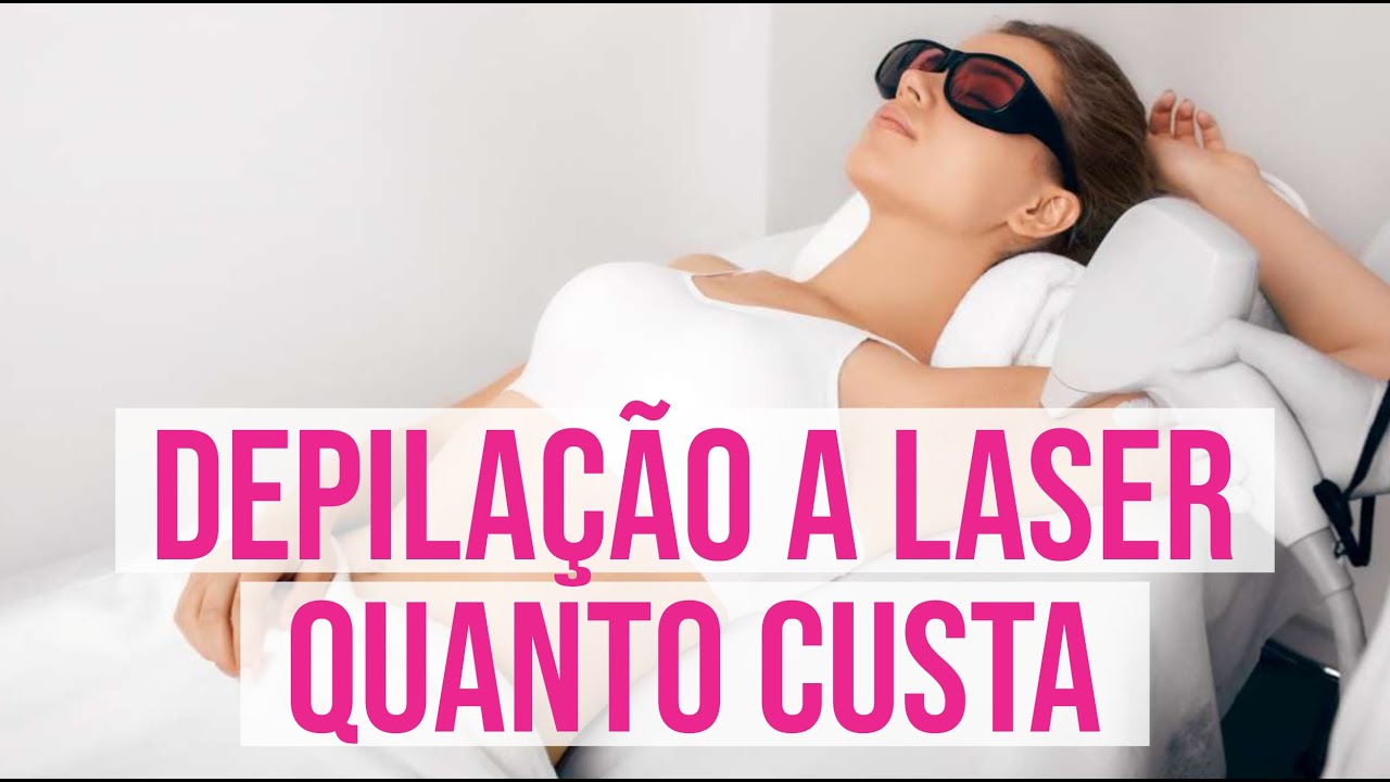 Depilação a Laser Quanto Custa YouTube