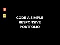 Code/Build a simple resposive portfolio (HTML, CSS, JavaScript)