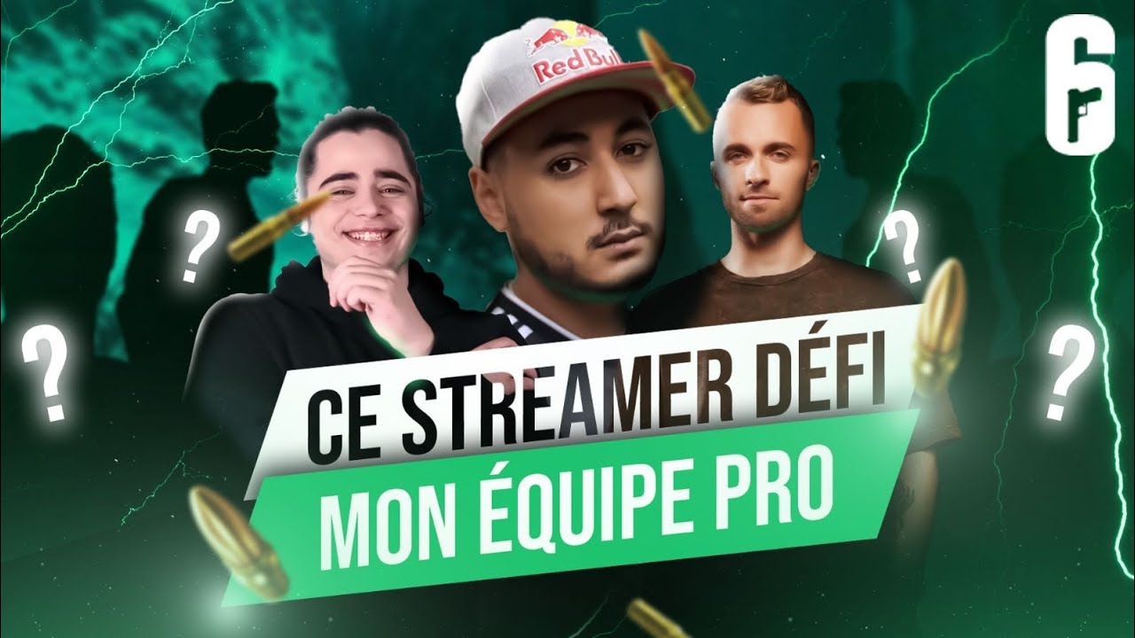 Ce Streamer DÉFI mon ÉQUIPE Pro !!?🎓 R6 - YouTube
