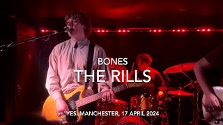 The Rills - Bones - Live @ Yes, Manchester, 17 April 2024