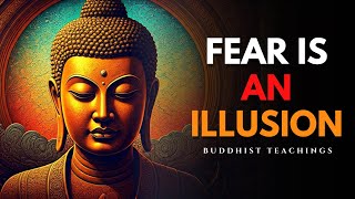 6 Buddhist Teachings to Overcome Fear and Transform Your Life