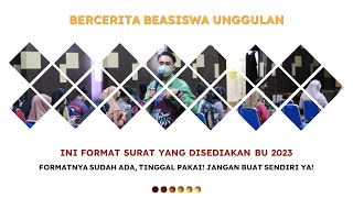 BBU #32: INI FORMAT SURAT YANG DISEDIAKAN BEASISWA UNGGULAN 2023, JANGAN BUAT FORMAT SENDIRI YA GESS