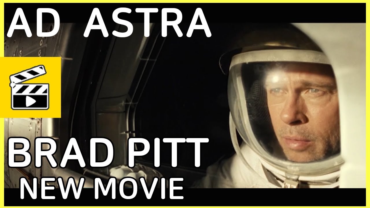 Ad Astra (2019) | Brad Pitt new movie interview director James Gray movies trailer