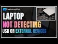 Laptop not detecting USB or External devices