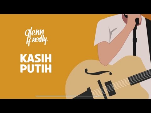 Glenn Fredly - Kasih Putih