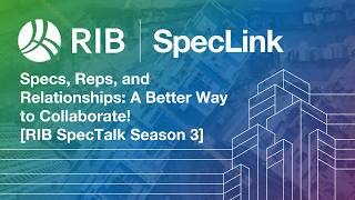 Specs, Reps & Relationships: A Better Way to Collaborate [RIB SpecTalk]