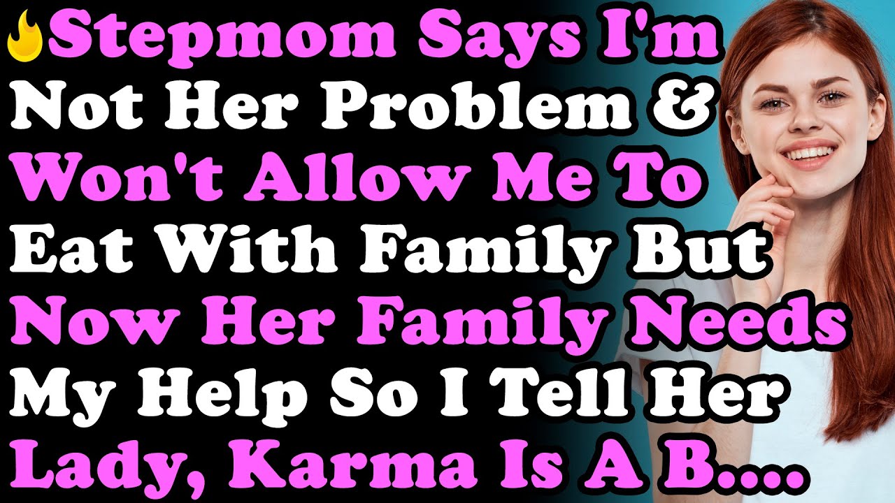 Мачеха говорит, что я не ее проблема, и не разрешает мне есть с семьей, но теперь ее семье нужно...