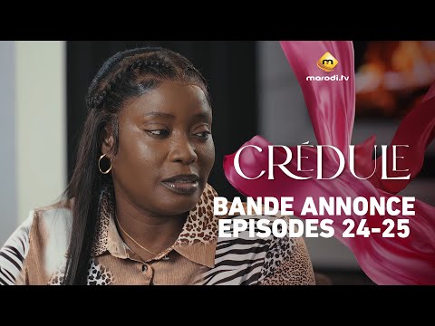 Série - Crédule - Saison 1 - Episode 24 & 25 - Bande annonce