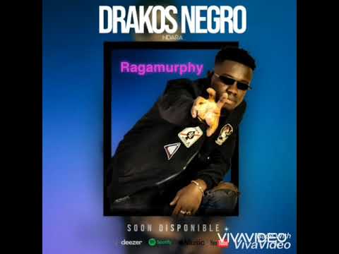 Drakos Negro Raga murphy [Audio] 🇬🇳