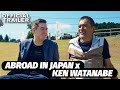 Abroad in Japan x Ken Watanabe | Official Trailer