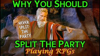 Why You Should Split the Party - Playing RPGs