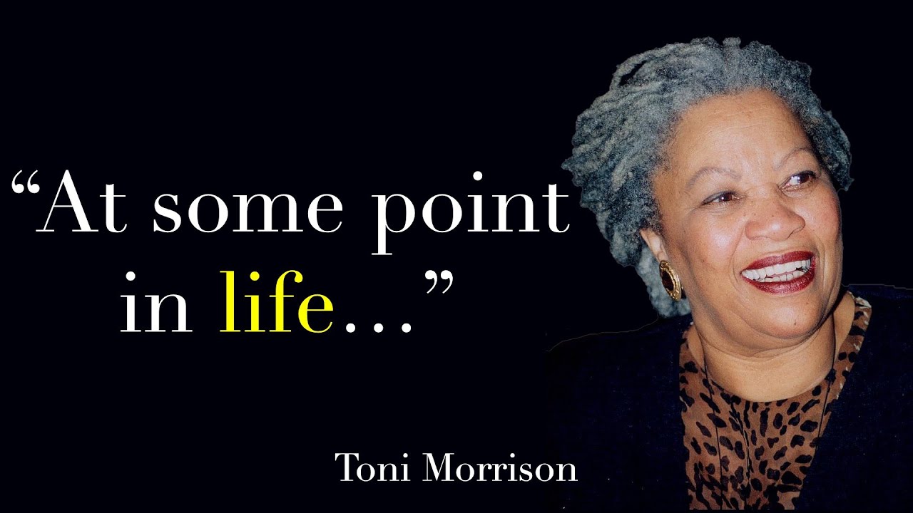 Insights From Toni Morrison | Quotes About Life, Love, and Society