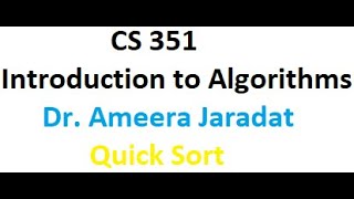 CS351 Computer Algorithms Dr. Ameera Jaradat Quick Sort