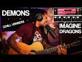 Demons - Imagine Dragons | Live Loop Station Cover (BOSS RC-300)