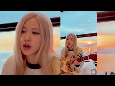ROSÉ BLACKPINK Instagram Update (covering song)