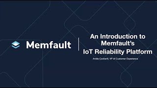 An Introduction to Memfault's IoT Reliability Platform