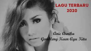 Download Lagu Bocoran album terbaru Anic Arnika-Gembleng Kaen Ayu Kita MP3