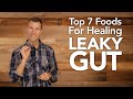 Top 7 Foods for Getting Rid of Leaky Gut | Dr. Josh Axe