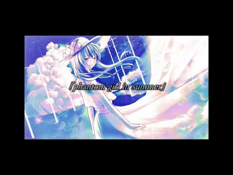 【初音ミク】phantom girl in summer【GUMI】