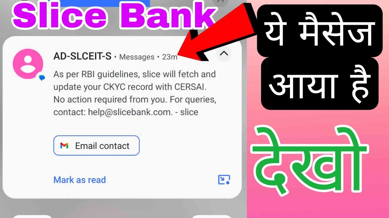 As per RBI guidelines, slice will fetch and update your CKYC record with CERSAI.No action required 