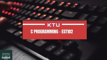 C programming module 1 (EST 102) CLASS 7 #ktu #cprogrammingbasics #cprogramming