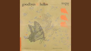 Goodbyes & Hellos (Feat. NO:EL)