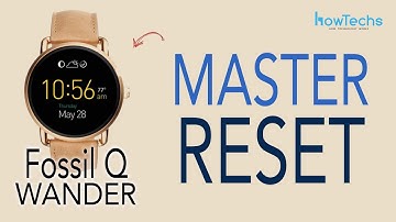 Fossil Q Wander - How to do a Master Reset