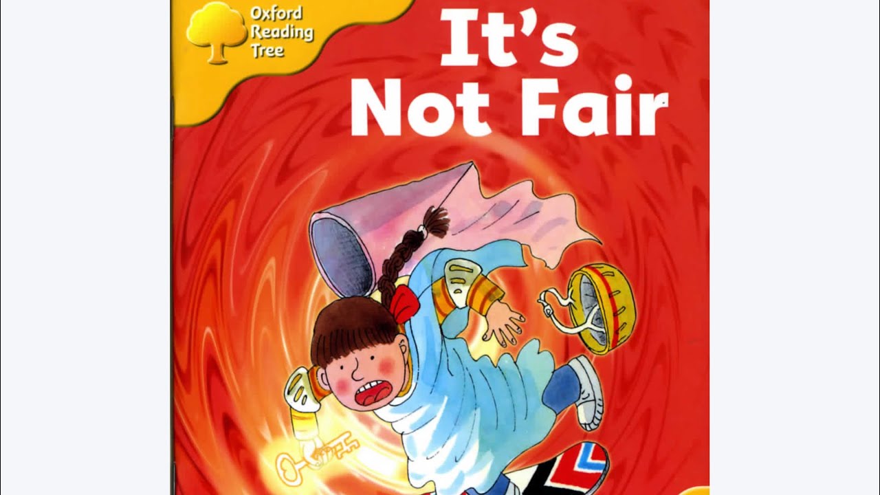 ORT Oxford reading tree read aloud- It’s not fair - YouTube