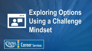 Exploring Options Using a Challenge Mindset