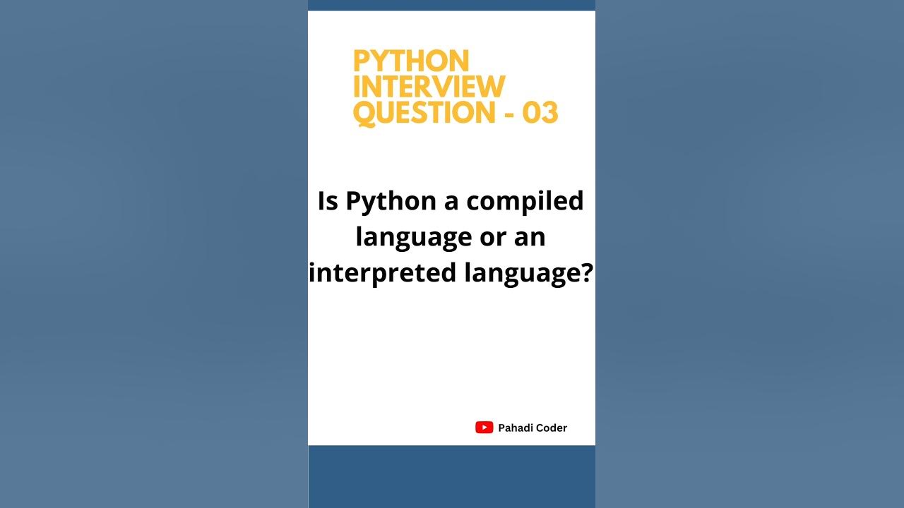 Is Python a Compiled or an interpreted language ? | Python Interview ...