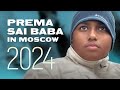 Prema sai baba in moscow 2024 aum