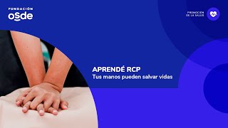 Aprendé RCP. Tus manos pueden salvar vidas