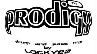 THE PRODIGY DRUM AND BASS MIX BY LOCKY23. CUT VERSION