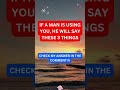 If A Man Is Using You He Will Say These 3 Things Dating Relationshipadvice mp3