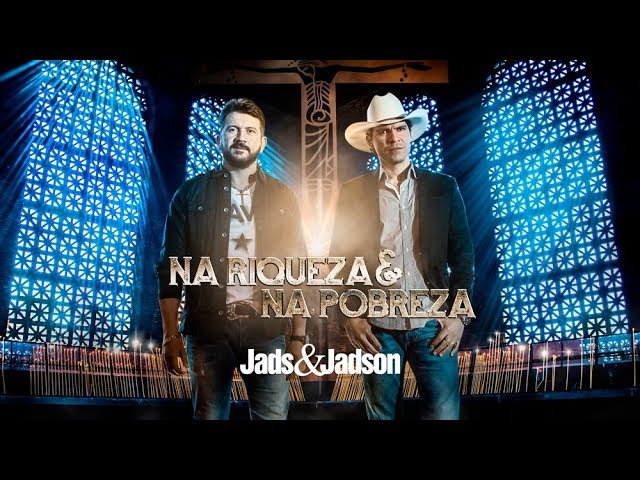 Jads E Jadson - Na Riqueza E Na Pobreza