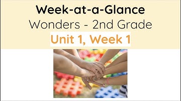 Unit 1, Week 1 - Wonders 2nd Grade - Week at a Glance