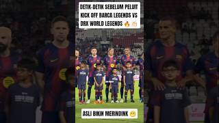 BIKIN MERINDING! DETIK-DETIK SEBELUM PELUIT KICK OFF LAGA BARCA LEGENDS VS DRX WORLD LEGENDS