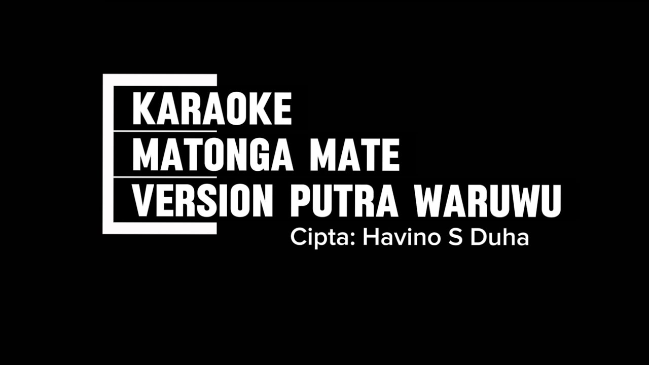 Karaoke Matonga Mate Version Putra Waruwu