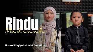 Rindu Madinah - Haura Sidqiyah dan Maher Aldyn