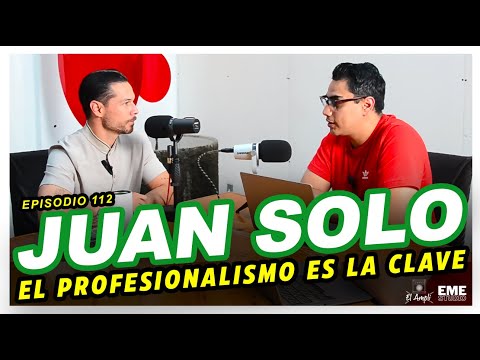 EL AMPLI - Episodio 112 - JUAN SOLO - El profesionalismo es la clave