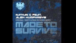 Nathan C feat. Alex Humphreys - Made To Survive (SHato & Paul Rockseek Remix) [Garuda Music]