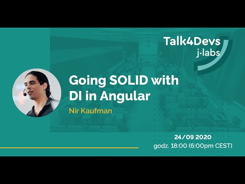 Nir Kaufman | Going SOLID with DI in Angular | #61 Talk4Devs